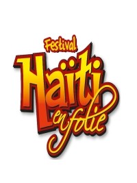 Haiti - Diaspora : 10th edition of the Festival Haiti en Folie (Program)