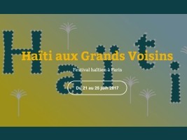 Haïti - Diaspora : Festival Haïti aux Grands Voisins (Paris)
