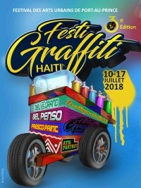 Haiti - Festi-Graffiti 2018 : 3rd Edition of the International Festival of Urban Arts