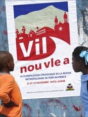 Haiti - Reconstruction : Forum to Port-au-Prince under the theme «Vil nou vle a»