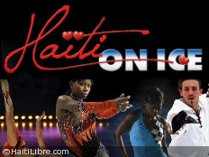 Haïti - Tourisme : «Haiti On Ice», un grand spectacle sur glace au pays !