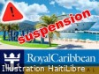 Haiti - FLASH : Royal Caribbean cancels its stopovers in Haiti until the fall