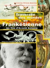 Haïti - Culture : Avant-première du film «Traversée des mondes de Frankétienne»