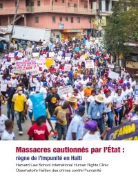 Haïti - FLASH : Un rapport révèle la complicité du Gouvernement haïtien dans 3 massacres