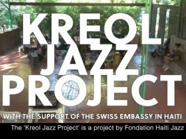 iciHaiti - Haiti Jazz Foundation : Documentary «Kreol Jazz Project» (Video 2021)