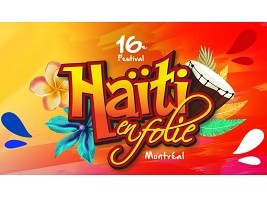 Haiti - Diaspora : 16th edition of the Festival «Haïti en Folie 2022» (Program)