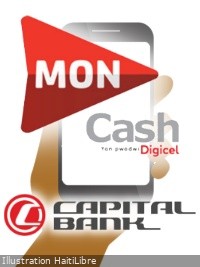 MonCash de Digicel en Haïti, annonce un partenariat stratégique avec Capital Bank