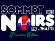 Haiti - Culture : Port-au-Prince and Jacmel host the 1st edition of the Black Summit