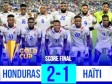 Haiti - FLASH Gold-Cup 2023 : End of the dream for Haiti eliminated by Honduras [1-2] (Video)