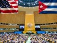 Haïti - ONU : 187 pays dont Haïti votent en faveur de la levée de l’embargo Cubain