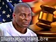 Haïti - Assassinat du Président : Un 4e accusé condamné à la prison à vie