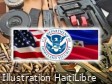 Haïti - Insécurité  : Le DHS tente d’arrêter le flux illégal d’armes et de munitions des USA vers Haïti