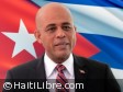 Haiti - Politic : Visit of Michel Martelly in Cuba