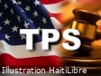 Haiti - FLASH : Reprieve granted to 350,000 Haitian TPS beneficiaries, despite Trump's pressure
