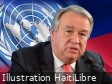 Haïti - Politique : Le Secrétaire Général de l’ONU attendu en Haïti