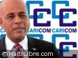 Haïti - Politique : Visite officielle du Président Martelly, au secrétariat de la CARICOM